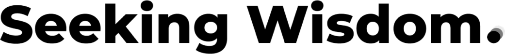 Seeking Wisdom