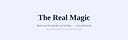 The Real Magic