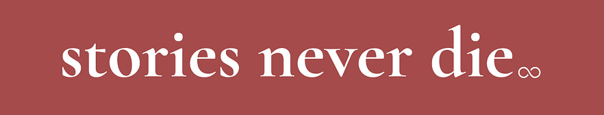 Stories Never Die