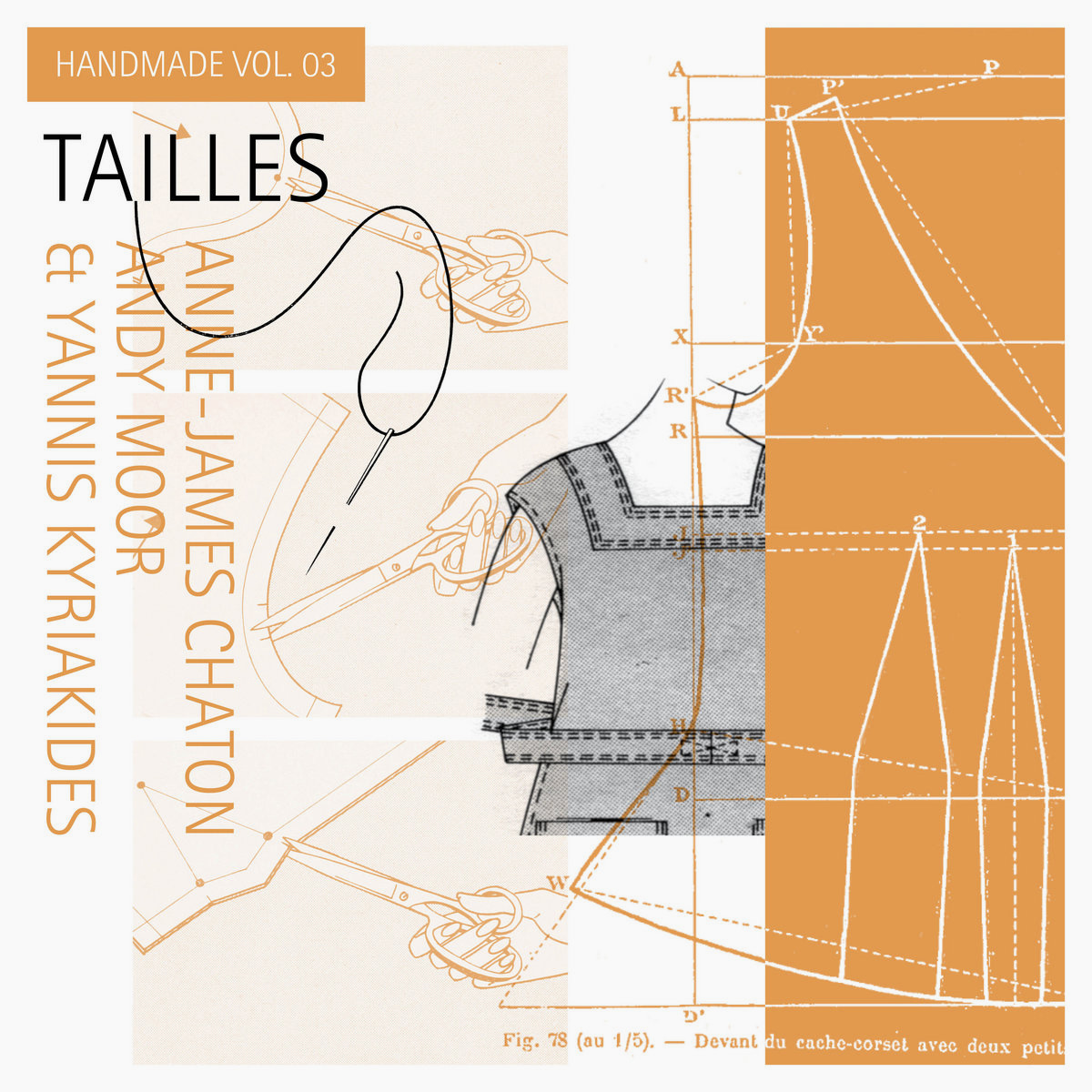 Anne-James Chaton, Andy Moor, Yannis Kyriakides, Handmade Series Vol. 03 Tailles, (Digital album), Unsounds Records, 2025