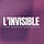 L'invisible