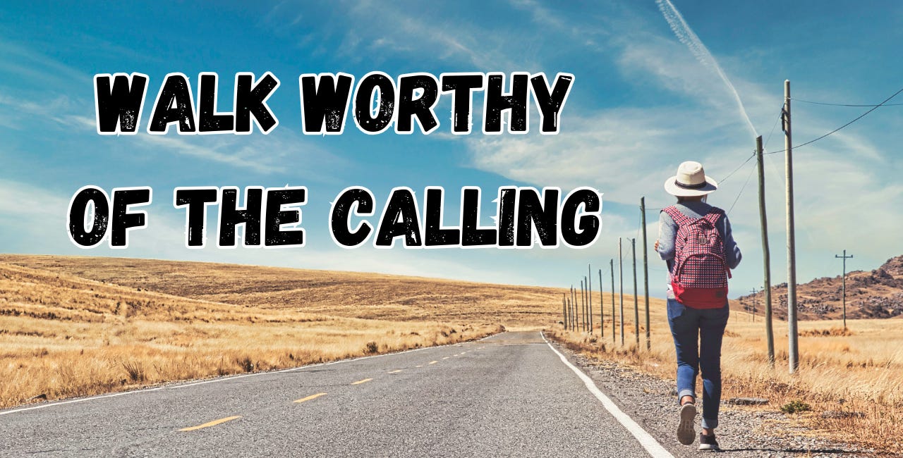 A Life Worthy of the Calling