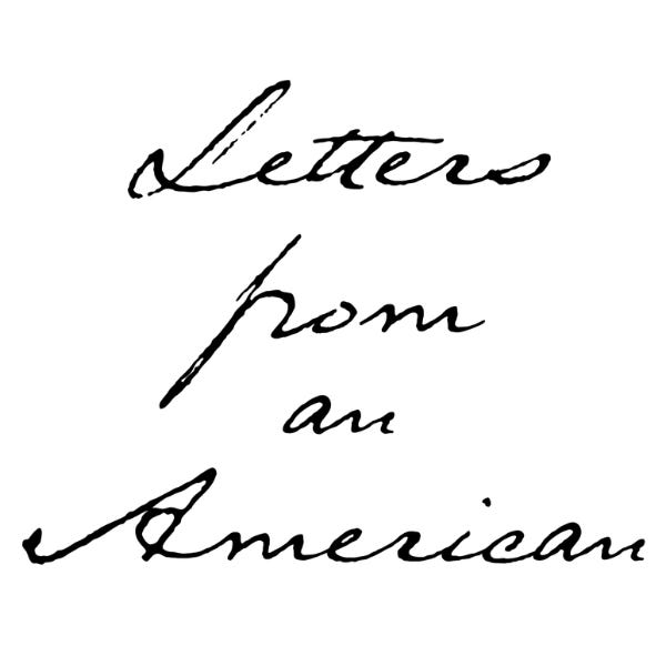 Letters from an American