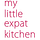 my little expat kitchen