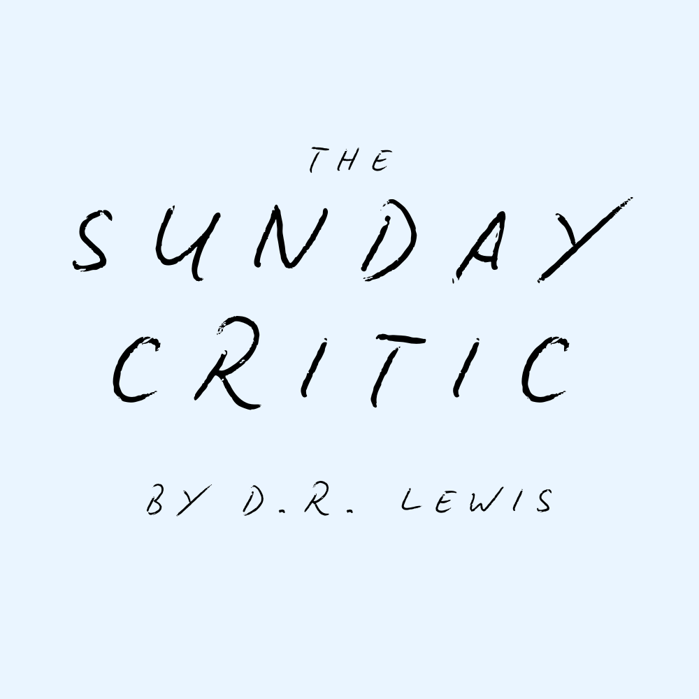 The Sunday Critic