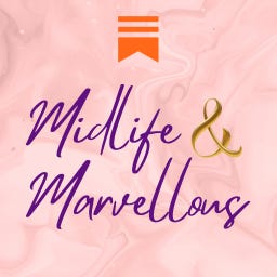 Midlife & Marvellous 