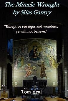 The Miracle Wrought by Silas Gantry