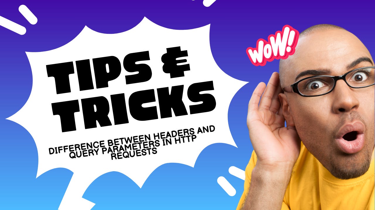 Difference Between Headers And Query Parameters In Http Requests