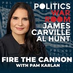Politics War Room with James Carville & Al Hunt