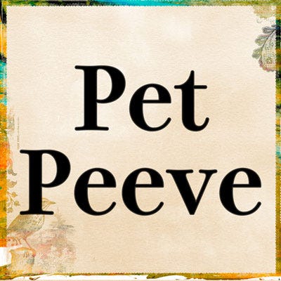 誰もが一つは持っている「Pet Peeve」の意味とは？