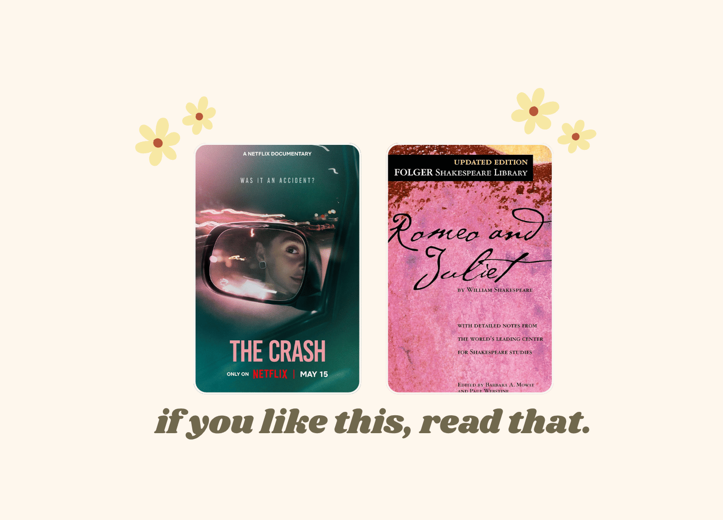 If you like the crash read Romeo and Juliet.