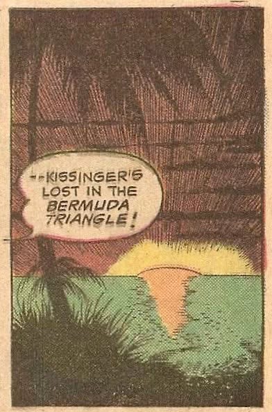 Comic book panel showing tropical island sunset with word balloon: "KISSINGER'S LOST IN THE BERMUDA TRIANGLE" 