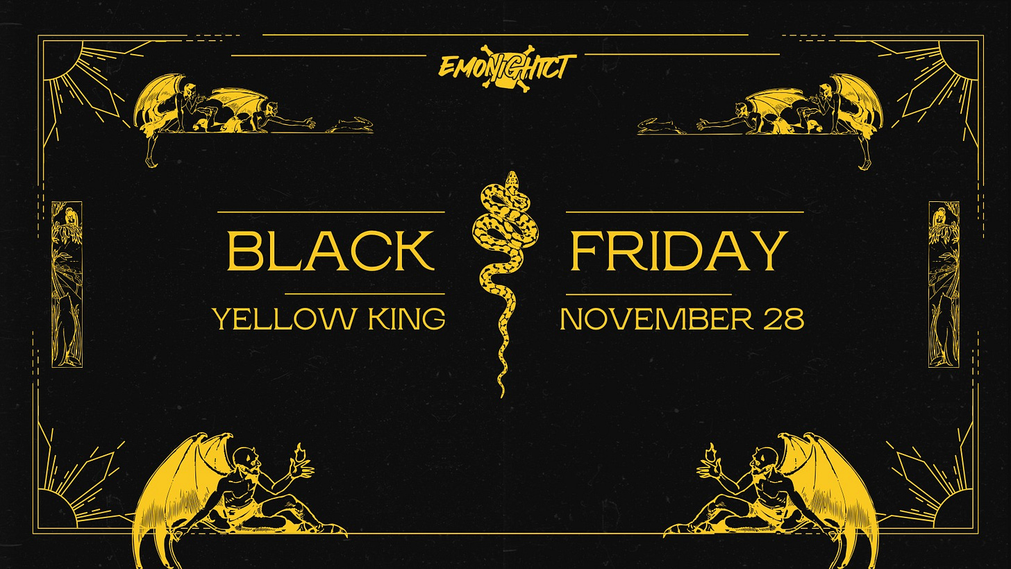May be an image of text that says 'EMOMEHC BLACK YELLOWKIN YELLOW KING FRIDAY NOVEMBER 28'