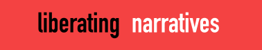 Liberating Narratives