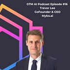 GTM AI Podcast & Newsletter