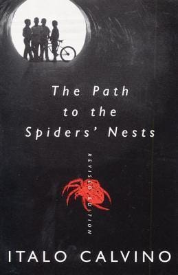 The Path to the Spiders' Nests by Italo Calvino | Goodreads The Path to the Spiders' Nests by Italo Calvino | Goodreads