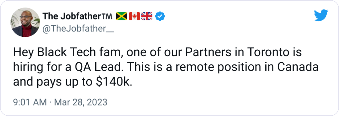 The Jobfather™️ 🇯🇲🇨🇦🇬🇧 @TheJobfather__ Hey Black Tech fam, one of our Partners in Toronto is hiring for a QA Lead. This is a remote position in Canada and pays up to $140k. The Jobfather™️ 🇯🇲🇨🇦🇬🇧 @TheJobfather__ Hey Black Tech fam, one of our Partners in Toronto is hiring for a QA Lead. This is a remote position in Canada and pays up to $140k.