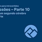 📚 Impressões sobre a parte dez - Criando um segundo cérebro