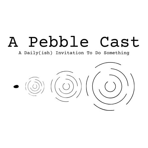 A Pebble Cast