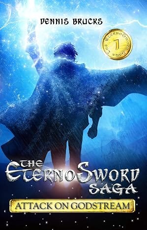 Attack on Godstream (The EternoSword Saga Book 1)