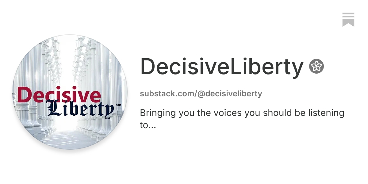 Decisive Liberty | Substack