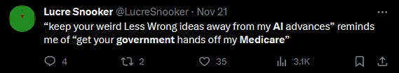 Tweet saying that "keep Less Wrong ideas away from AI advances" is like "get your government hands off my Medicare"