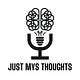Just MYS Thoughts
