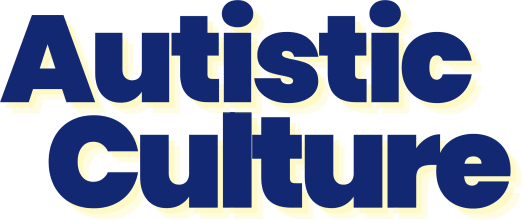 Autistic Culture | Late Diagnosis Club