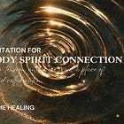 Guided Meditation for Mind-Body -Spirit Connection