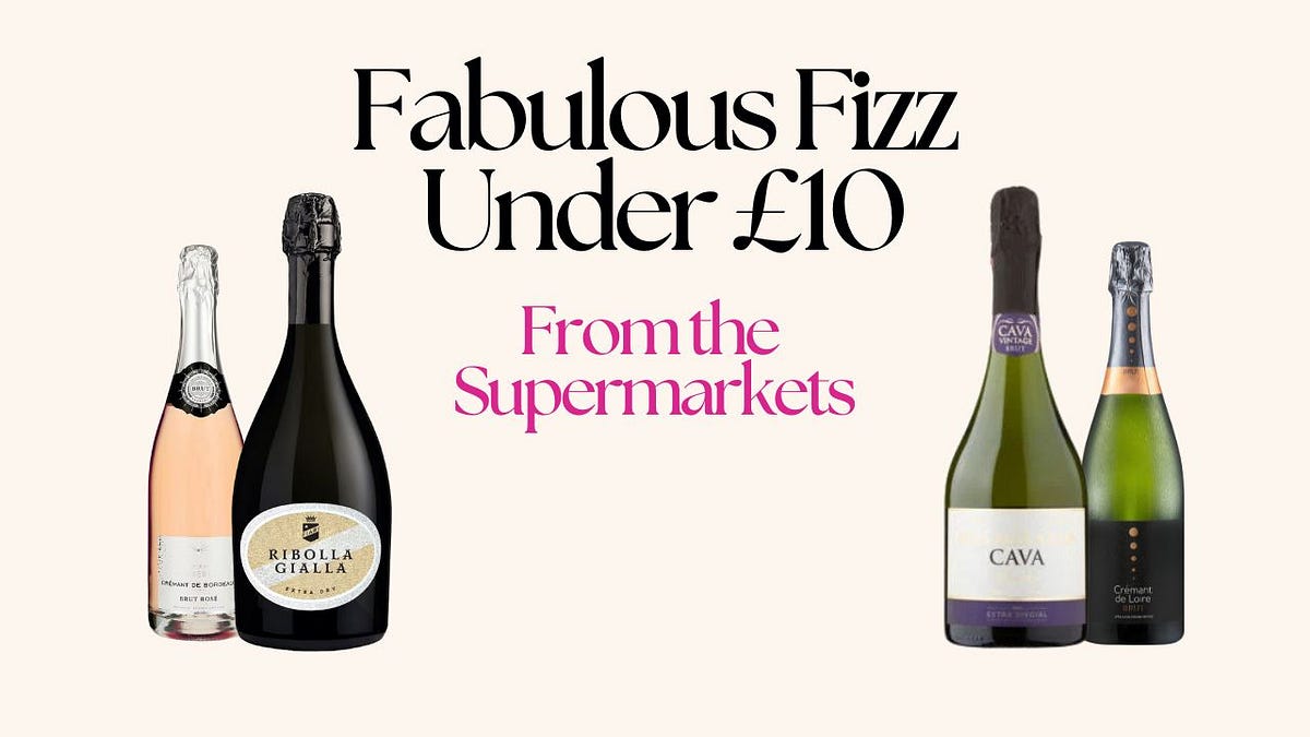 Top Supermarket Fizz under £10 - by Helena Nicklin