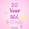 20 Year Old Butterfly