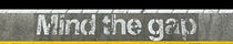 Mind the Gap