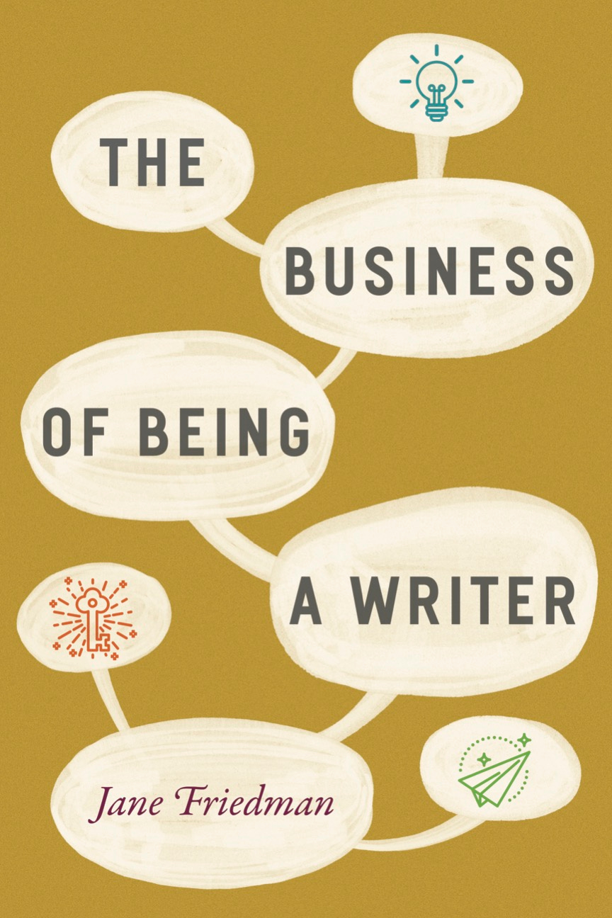 The Business of Being a Writer, Friedman
