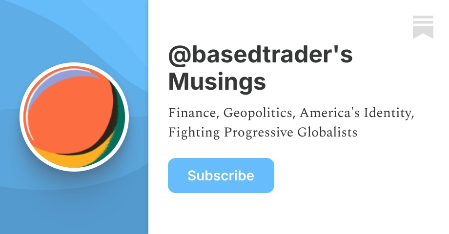 @basedtrader's Musings | Substack