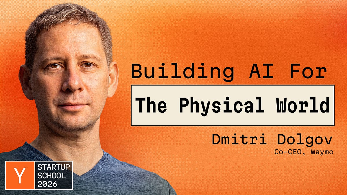 Dmitri Dolgov: Seven Lessons From Building AI for the Physical World