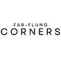 Far-Flung Corners