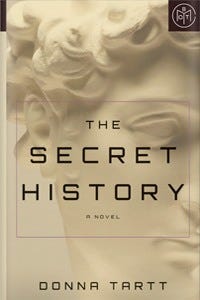 The Secret History by Donna Tartt The Secret History by Donna Tartt