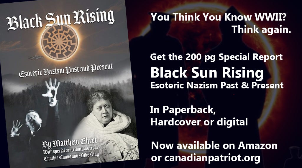 You Think You Know All About WW2? Think Again: Get my new 200 page special report 'Black Sun Rising: Esoteric Nazism Past and Present' 