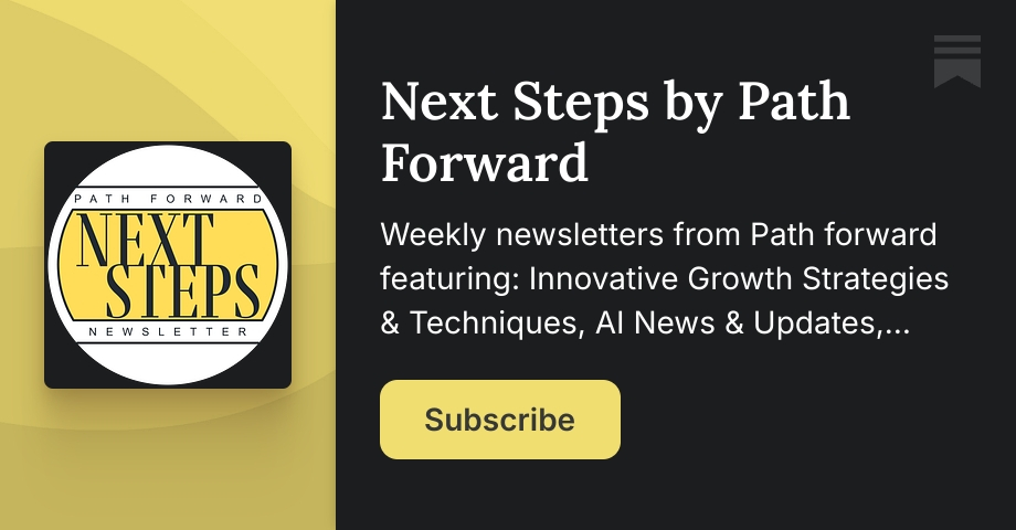 Next Steps by Path Forward | Substack