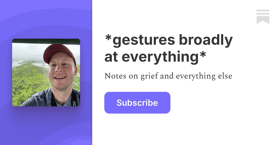 *gestures broadly at everything* | Benjamin | Substack