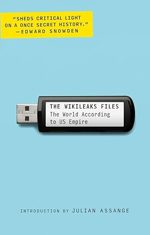 WikiLeaks Files: The World According to US Empire WikiLeaks Files: The World According to US Empire