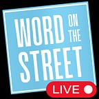 Word on the Street