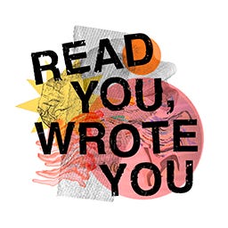 Read You, Wrote You
