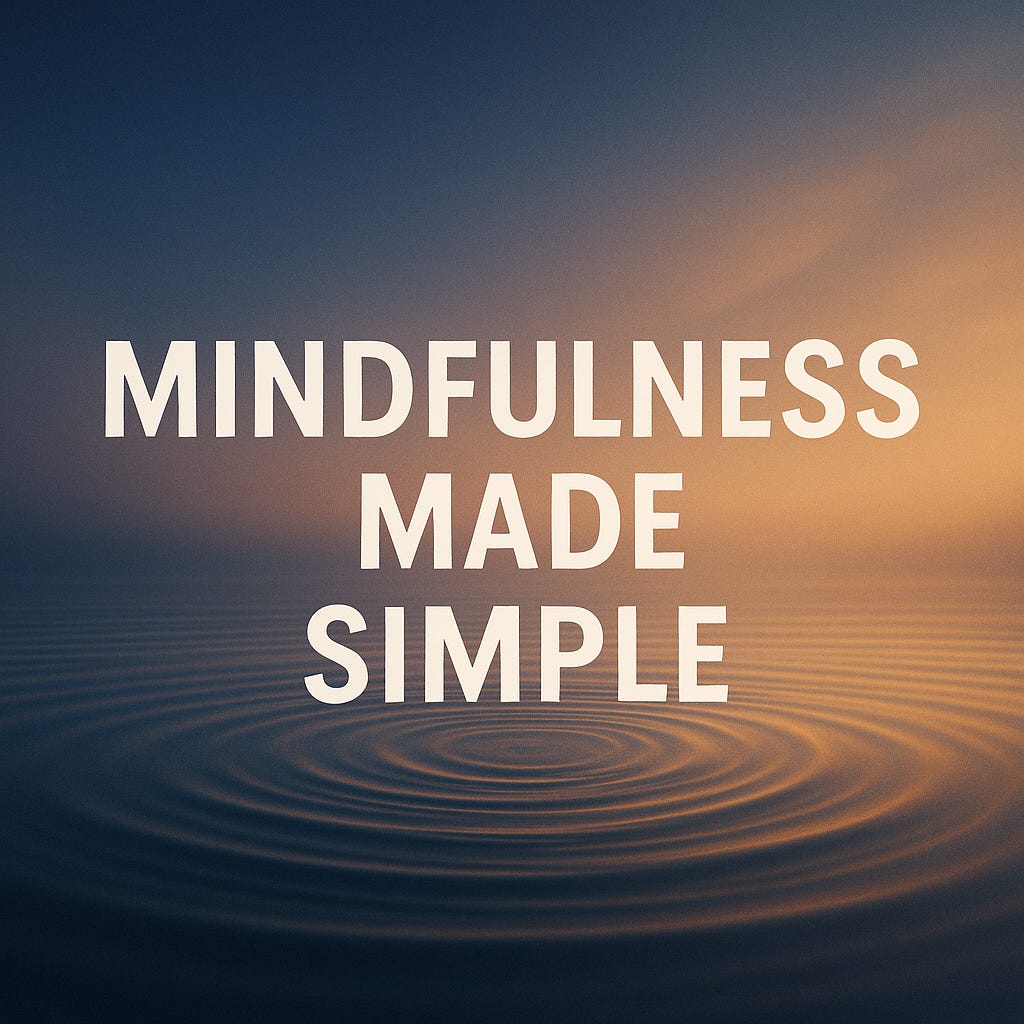 Mindfulness Made Simple