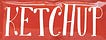 Ketchup: Tips From a Writer Who Faked it Till he Maked it