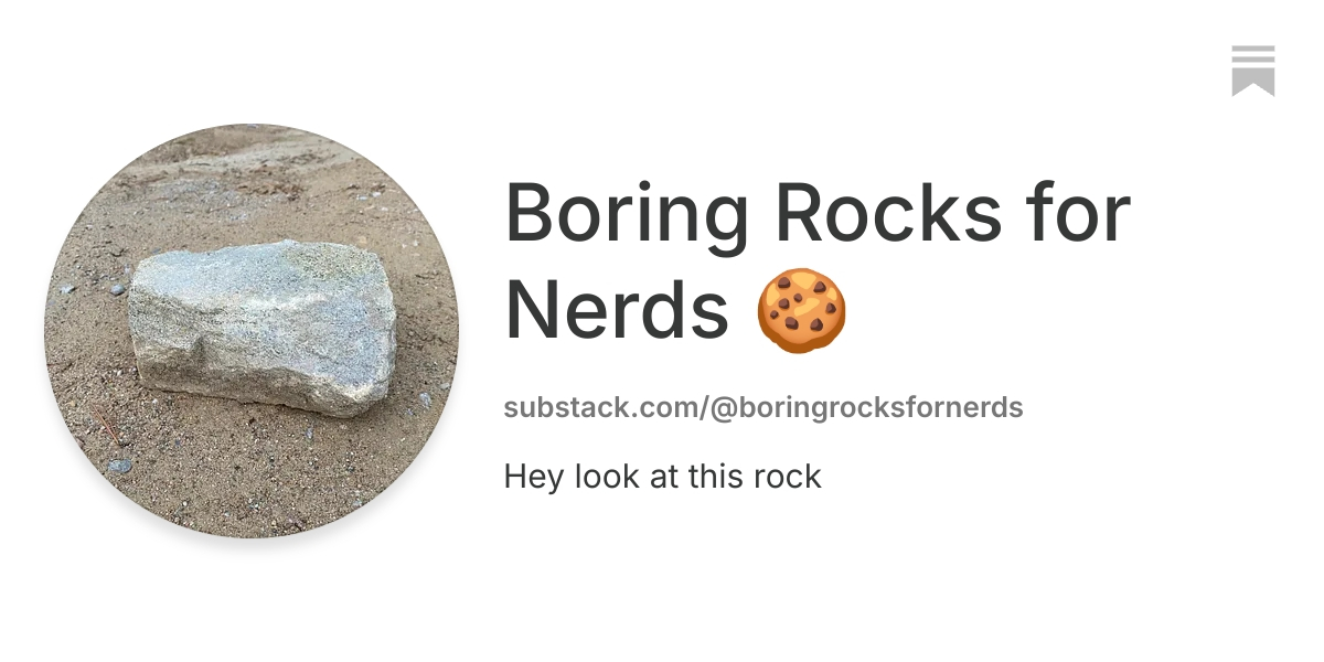 Boring Rocks for Nerds 🍪 | Substack