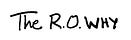 The R.O.WHY