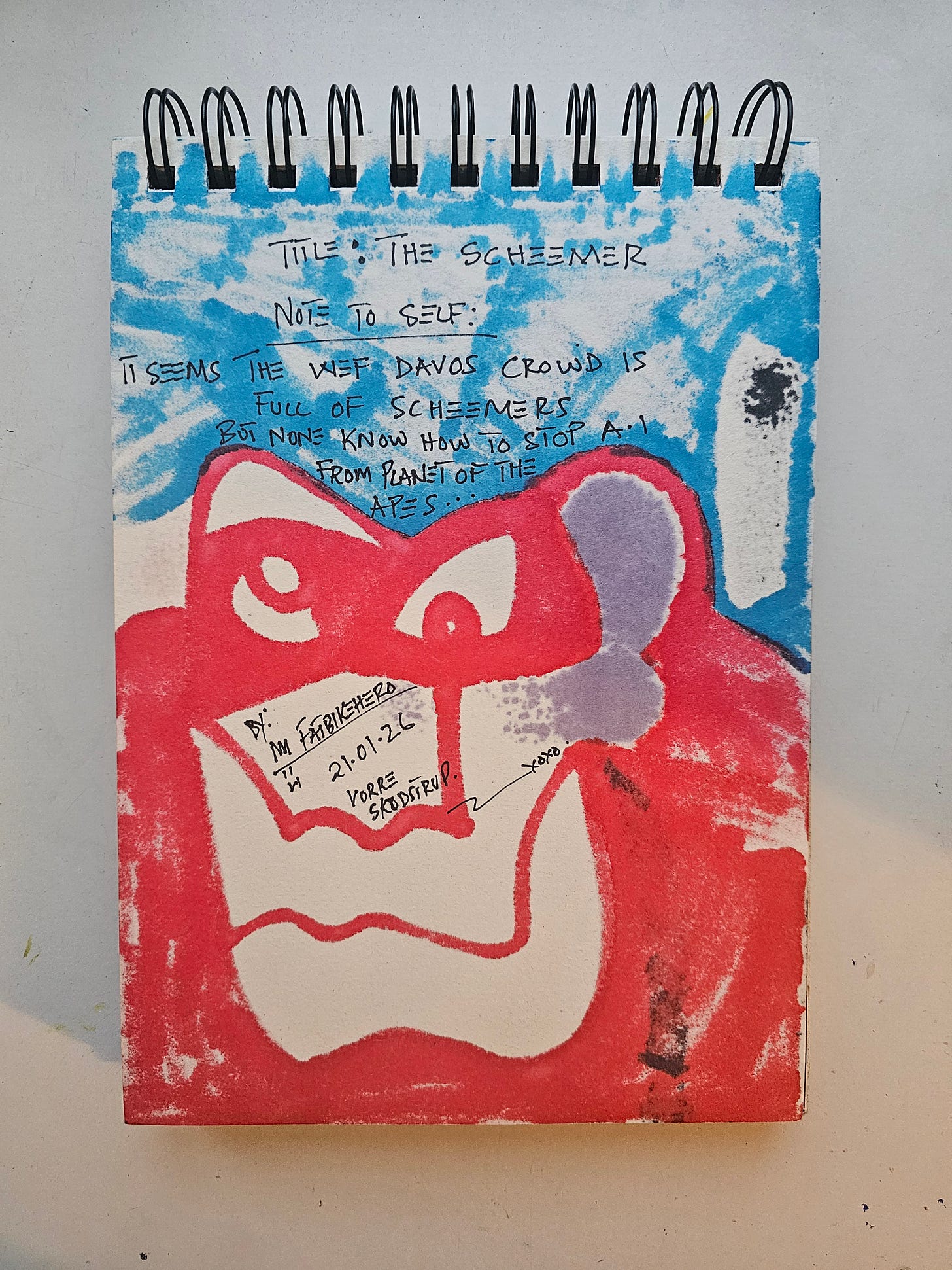 The reverse side of a sketchbook page by Fatbikehero showing bleed-through ink and handwritten text. The text reads: "TITLE: THE SCHEEMER. NOTE TO SELF: IT SEEMS THE WEF DAVOS CROWD IS FULL OF SCHEEMERS BUT NONE KNOW HOW TO STOP A.I. FROM PLANET OF THE APES." Dated 21.01.26. The reverse side of a sketchbook page by Fatbikehero showing bleed-through ink and handwritten text. The text reads: "TITLE: THE SCHEEMER. NOTE TO SELF: IT SEEMS THE WEF DAVOS CROWD IS FULL OF SCHEEMERS BUT NONE KNOW HOW TO STOP A.I. FROM PLANET OF THE APES." Dated 21.01.26.