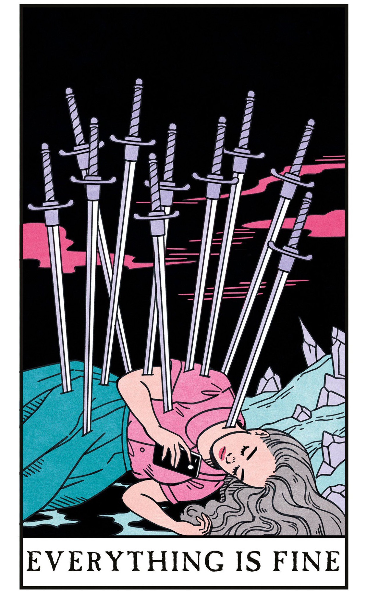 Lisa Sterle's incredible Ten of Swords tarot card from the Modern Witch tarot, depicting a woman with long hair lying on a jagged landscape under an ominous sky. She's stuck full of swords and looking at her phone. It's captioned EVERYTHING IS FINE.