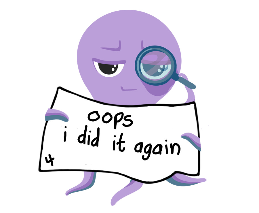 A purple octopus holding a sign that says "oops i did it again".  There is a small number 4 in the corner of the sign.